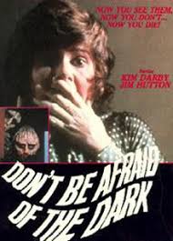 Dont Be Afraid of the Dark